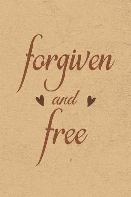 Book cover for Forgiven and Free