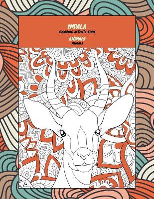 Cover of Mandala Coloring Activity Book - Animals - Impala