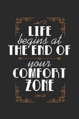 Book cover for Life Begins At The End Of Your Comfort Zone