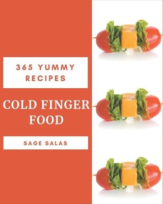 Book cover for 365 Yummy Cold Finger Food Recipes