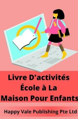 Cover of Livre D'activités École à La Maison Pour Enfants