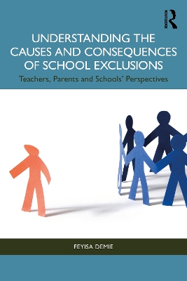 Book cover for Understanding the Causes and Consequences of School Exclusions