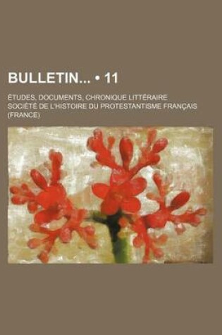 Cover of Bulletin (11); Etudes, Documents, Chronique Litteraire