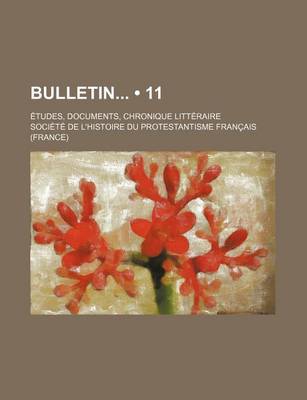 Book cover for Bulletin (11); Etudes, Documents, Chronique Litteraire