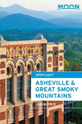 Cover of Moon Asheville & the Great Smoky Mountains