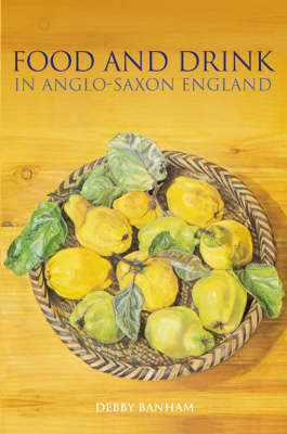 Book cover for Food and Drink in Anglo-Saxon England