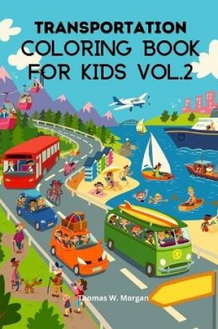 Cover of Transportation Coloring Book for Kids vol.2