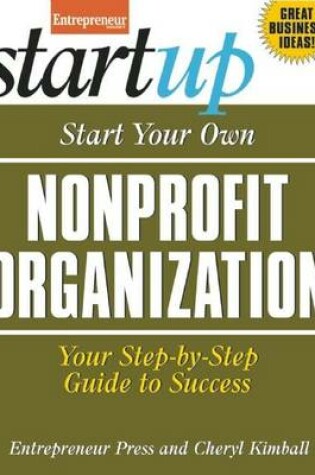 Cover of Start Your Own Nonprofit Organization: Your Step-By-Step Guide to Success