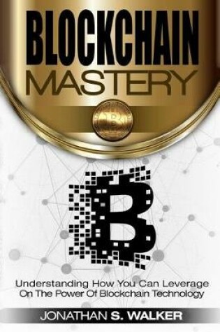 Cover of Blockchain Mastery