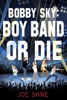 Book cover for Bobby Sky: Boy Band or Die