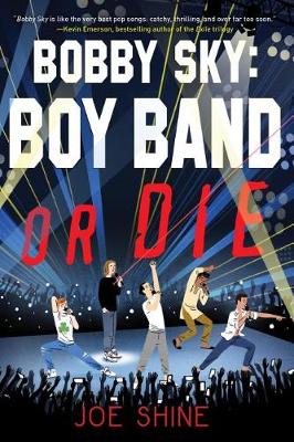 Book cover for Bobby Sky: Boy Band or Die