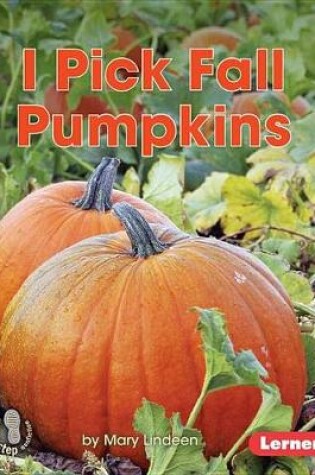 Cover of I Pick Fall Pumpkins