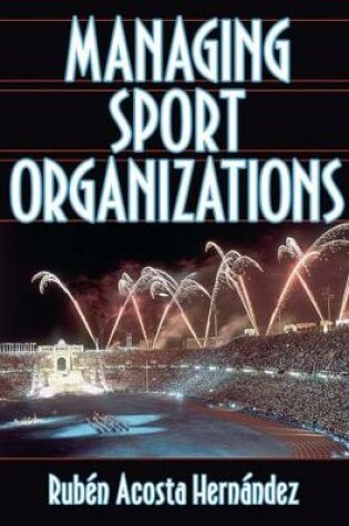 Cover of Managing Sport Organizations