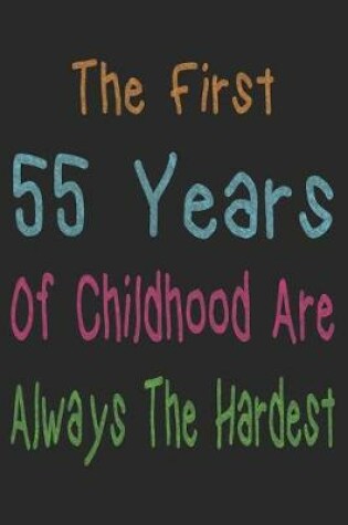 Cover of First 55 Years Of Childhood
