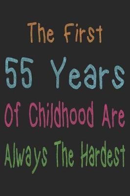 Cover of First 55 Years Of Childhood