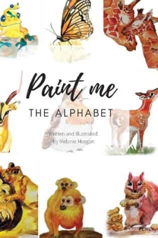 Cover of Paint Me The Alphabet
