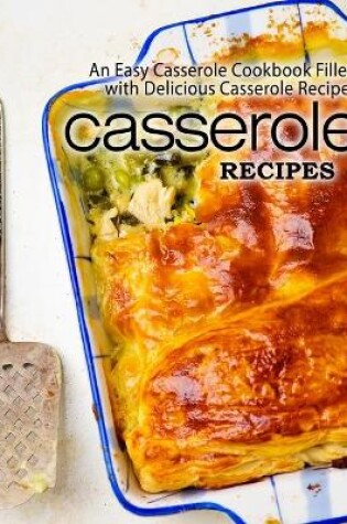 Cover of Casserole Recipes