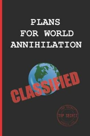 Cover of Plans for World Annihilation