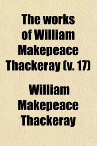 Cover of The Works of William Makepeace Thackeray (Volume 17)