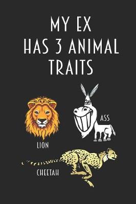 Book cover for My Ex Has 3 Animal Traits - Lion Ass Cheetah