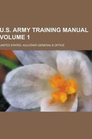 Cover of U.S. Army Training Manual Volume 1