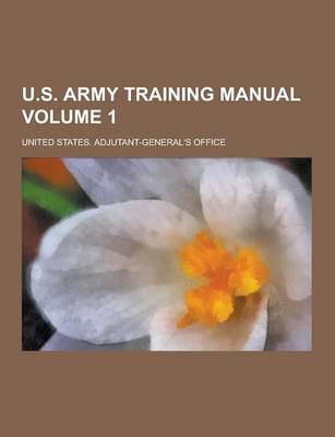 Book cover for U.S. Army Training Manual Volume 1