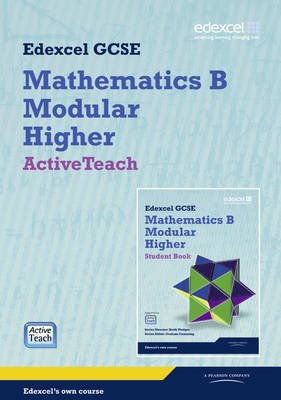 Book cover for GCSE Maths Edexcel 2010: Spec B Higher ActiveTeach Pack with CDROM