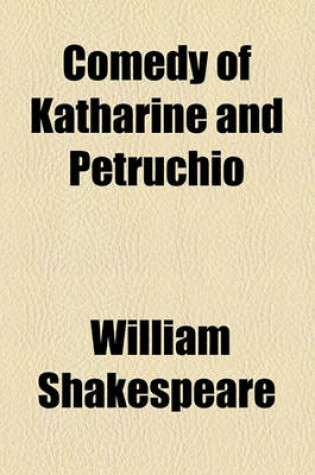 Cover of Comedy of Katharine and Petruchio