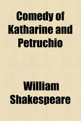 Book cover for Comedy of Katharine and Petruchio