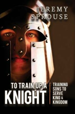 Cover of To Train Up a Knight