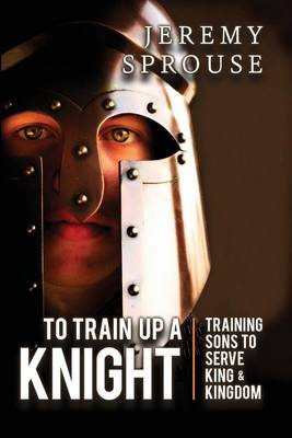 Cover of To Train Up a Knight