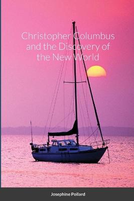 Book cover for Christopher Columbus and the Discovery of the New World