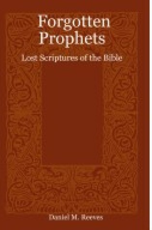 Cover of Forgotten Prophets: Lost Scriptures of the Bible