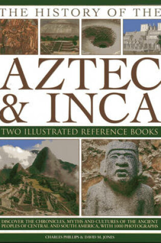 Cover of The History of the Atzec & Inca: Two Illustrated Reference Books