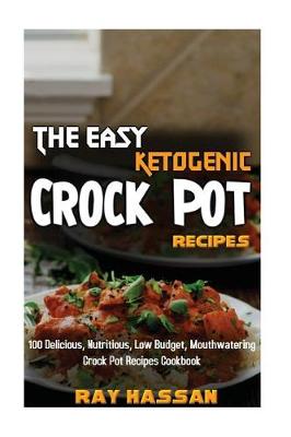 Book cover for The Easy Ketogenic Crock Pot Recipes