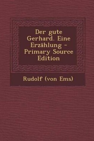 Cover of Der Gute Gerhard. Eine Erzahlung - Primary Source Edition