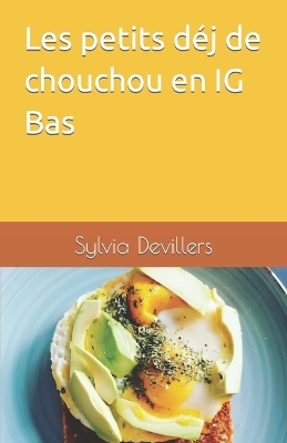 Book cover for Les petits déj de chouchou en IG Bas