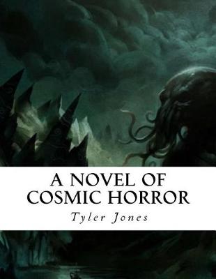 Book cover for A Novel of Cosmic Horror