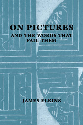 Book cover for On Pictures and the Words that Fail Them