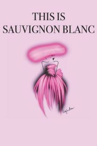 Cover of This Is Sauvignon Blanc