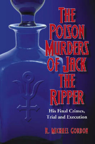 Cover of The Poison Murders of Jack the Ripper