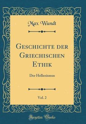 Book cover for Geschichte Der Griechischen Ethik, Vol. 2