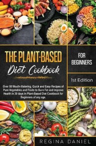 Cover of Plant-Based Diet Cookbook for Beginners