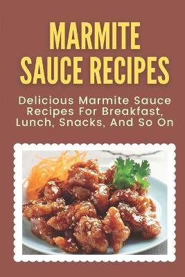 Book cover for Marmite Sauce Recipes