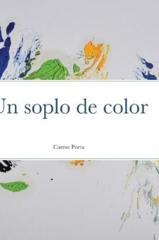 Cover of Un soplo de color