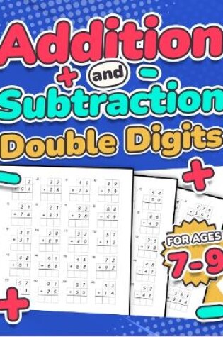 Cover of Addition and Subtraction Double Digits | Kids Ages 7-9