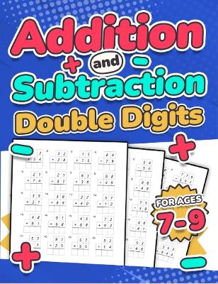 Book cover for Addition and Subtraction Double Digits | Kids Ages 7-9