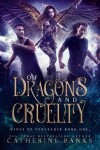 Book cover for Of Dragons and Cruelty