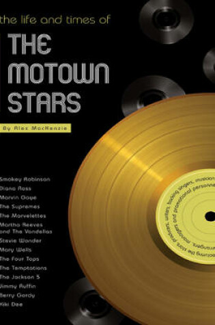 Cover of The Life and Times of the Motown Stars