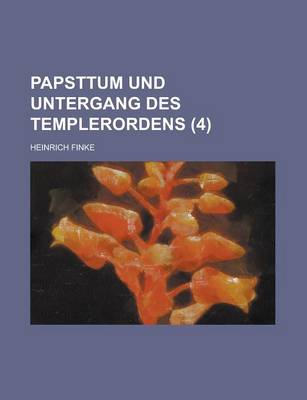 Book cover for Papsttum Und Untergang Des Templerordens (4)